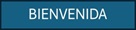 BIENVENIDA